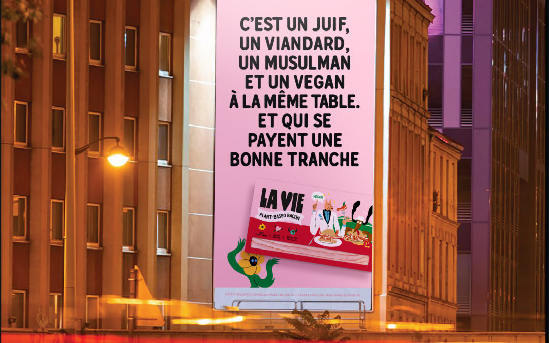 La Vie™ met joyeusement “les pieds dans le plat” avec une campagne publicitaire aussi audacieuse que fédératrice !